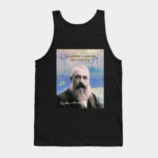 Claude Monet Quote – Impressionist Art Inspiration for Creative Minds Tank Top