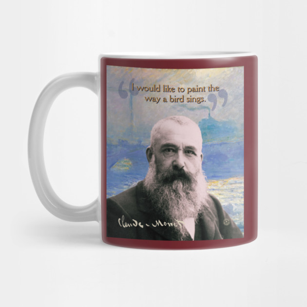 Claude Monet Quote – Impressionist Art Inspiration for Creative Minds by TuncGK