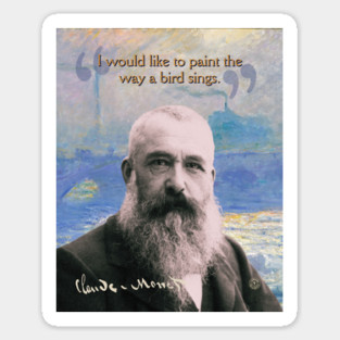Claude Monet Quote – Impressionist Art Inspiration for Creative Minds Sticker