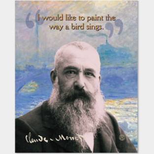 Claude Monet Quote – Impressionist Art Inspiration for Creative Minds Posters and Art