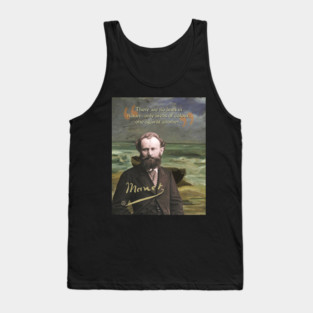 Edouard Manet Quote – Modern Art & Impressionism-Inspired Design Tank Top