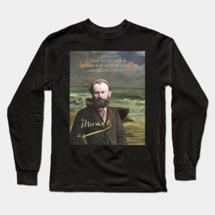 Edouard Manet Quote – Modern Art & Impressionism-Inspired Design Long Sleeve T-Shirt