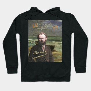 Edouard Manet Quote – Modern Art & Impressionism-Inspired Design Hoodie