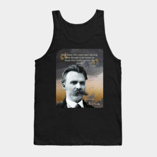 Friedrich Nietzsche Quote – Thought-Provoking Philosophy Art Tank Top