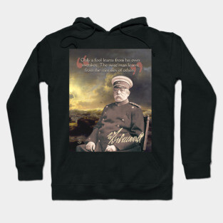 Otto von Bismarck Quote – Political Strategy & Leadership Wisdom Art Hoodie