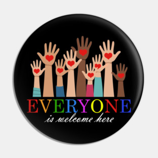 Everyone Is Welcome Here Idaho Teache Pin