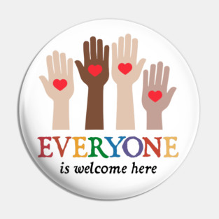 Everyone-Is-Welcome-Here Pin