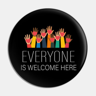 Everyone-Is-Welcome-Here Pin