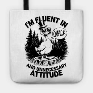 Duck Attitude: Quack & Sass Tote