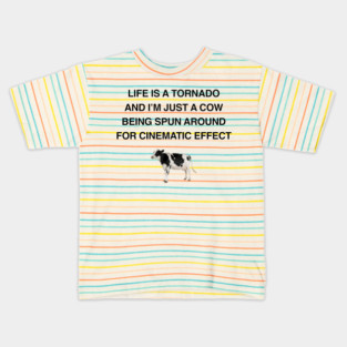 LIFE IS A TORNADO 🐄 Kids T-Shirt