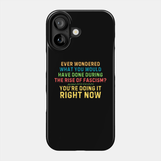 Resist Fascism Phone Case by The WYLD Tribe