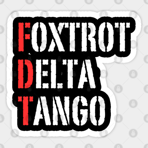 Foxtrot-Delta-Tango Sticker by Creatifly Graphic Tees