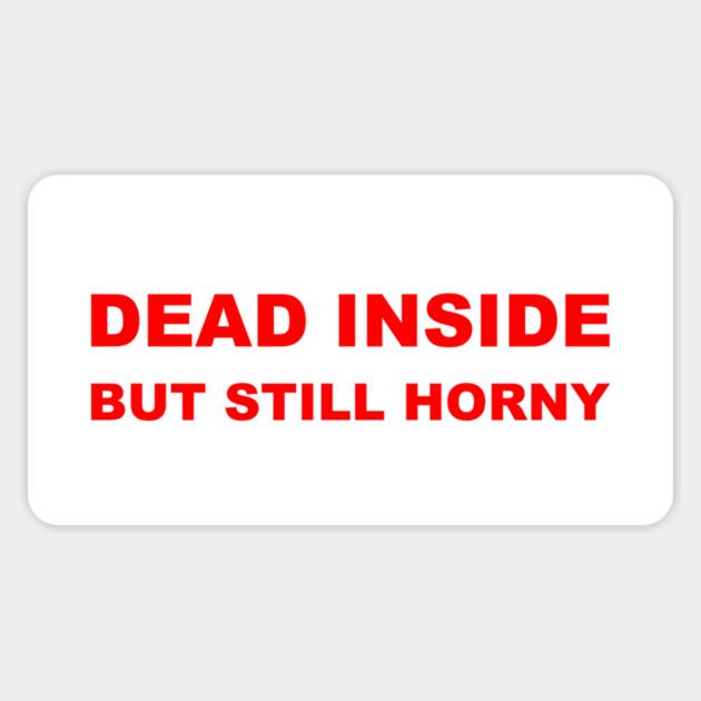 DEAD INSIDE Sticker by Therapy's Store