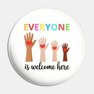 Everyone-Is-Welcome-Here Pin