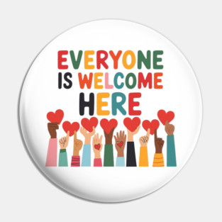 Everyone-Is-Welcome-Here Pin