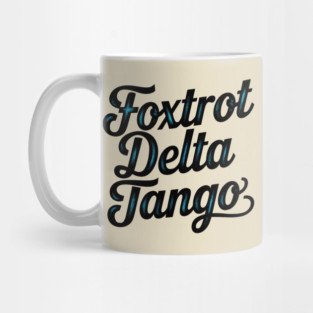 Foxtrot-Delta-Tango Mug