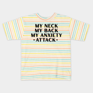 MY ANXIETY ♡ ATTACK ♡ Kids T-Shirt