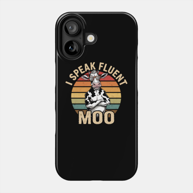 I Speak Fluent Moo Phone Case by MakerMind8.2