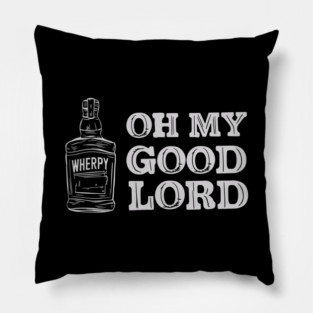 Oh My Good Lord - Whiskey Bootle Pillow