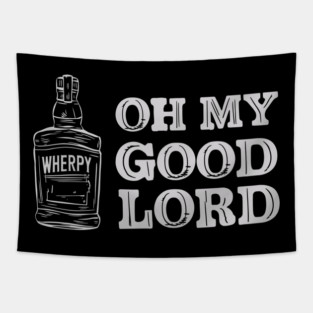 Oh My Good Lord - Whiskey Bootle Tapestry