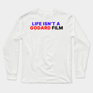 LIFE ISN'T 🚬 Long Sleeve T-Shirt