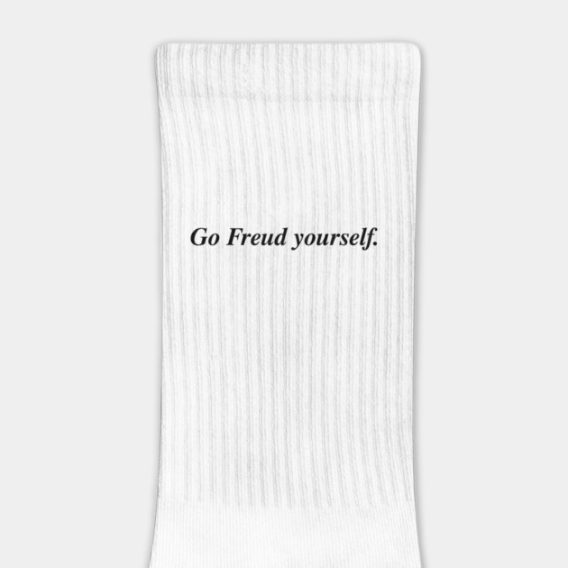 Go Freud yourself. by Therapy's Store