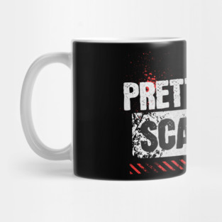 Pretty Girls Scare Me Mug