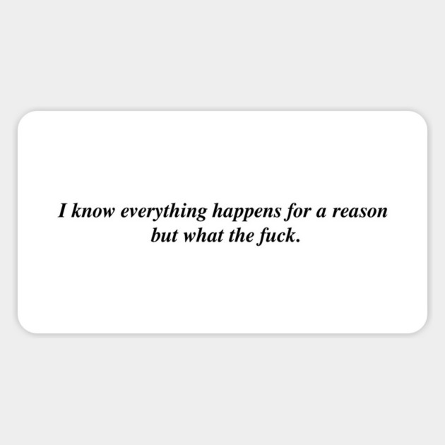 I know everything happens for a reason but Magnet by Therapy's Store