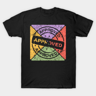 Retro Grunge Approved Stamp – Distressed Pop Art Badge T-Shirt