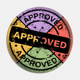 Retro Grunge Approved Stamp – Distressed Pop Art Badge Pin