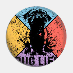 Pug Life Retro Pop Art – Funny Grunge Dog Design Pin