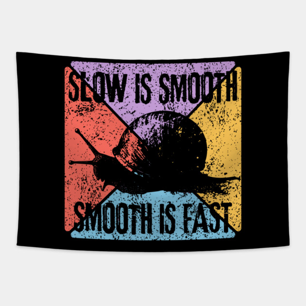 Slow Is Smooth, Smooth Is Fast – Tactical Mindset Pop Art Tapestry by TuncGK