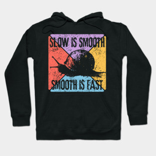 Slow Is Smooth, Smooth Is Fast – Tactical Mindset Pop Art Hoodie