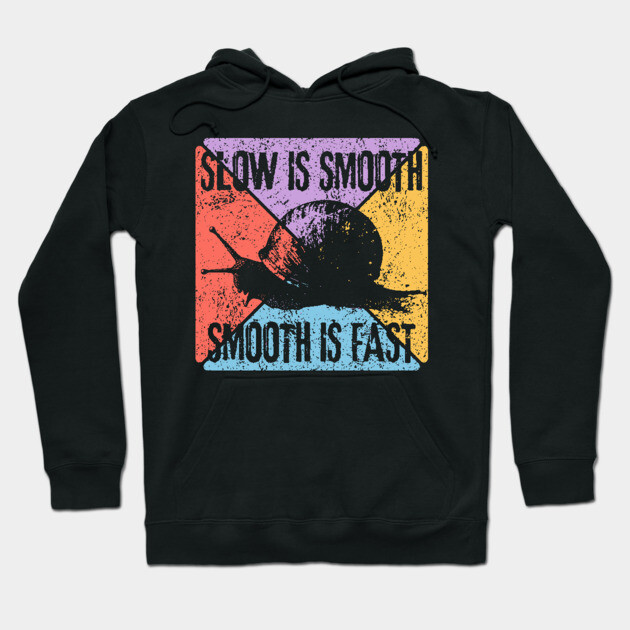 Slow Is Smooth, Smooth Is Fast – Tactical Mindset Pop Art Hoodie by TuncGK