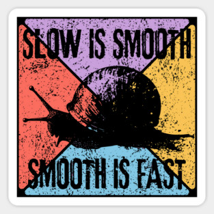 Slow Is Smooth, Smooth Is Fast – Tactical Mindset Pop Art Magnet