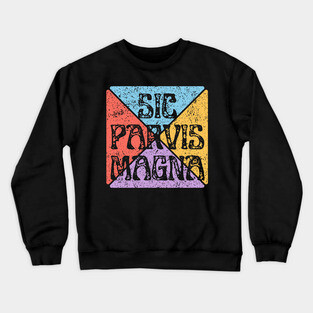 Sic Parvis Magna – Small Starts Lead to Greatness Crewneck Sweatshirt