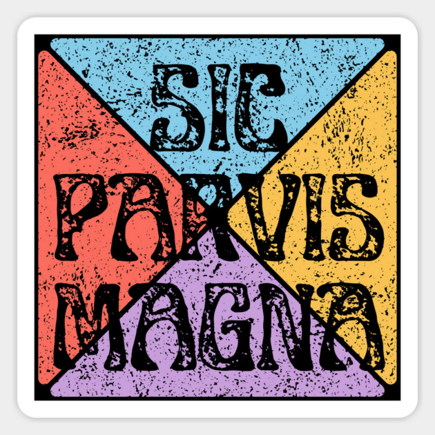Sic Parvis Magna – Small Starts Lead to Greatness Magnet by TuncGK