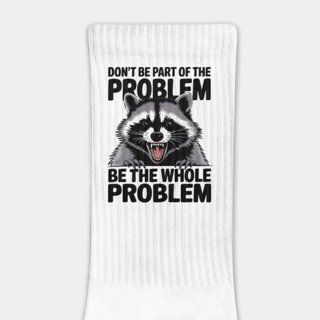 Be The Whole Problem by MakerMind8.2