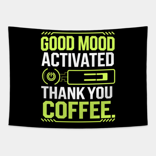 Good Mood Activated Tapestry by MakerMind8.2