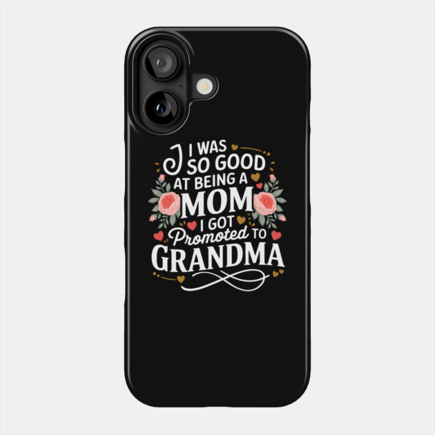 Promoted to Grandma Phone Case by MakerMind8.2