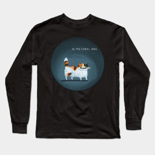 In My Feral Era Cat Long Sleeve T-Shirt