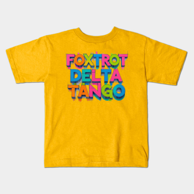 Foxtrot-Delta-Tango Kids T-Shirt by Creatifly Graphic Tees