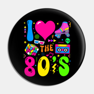 I Love The 80's Party 1980s Themed Costume Pin
