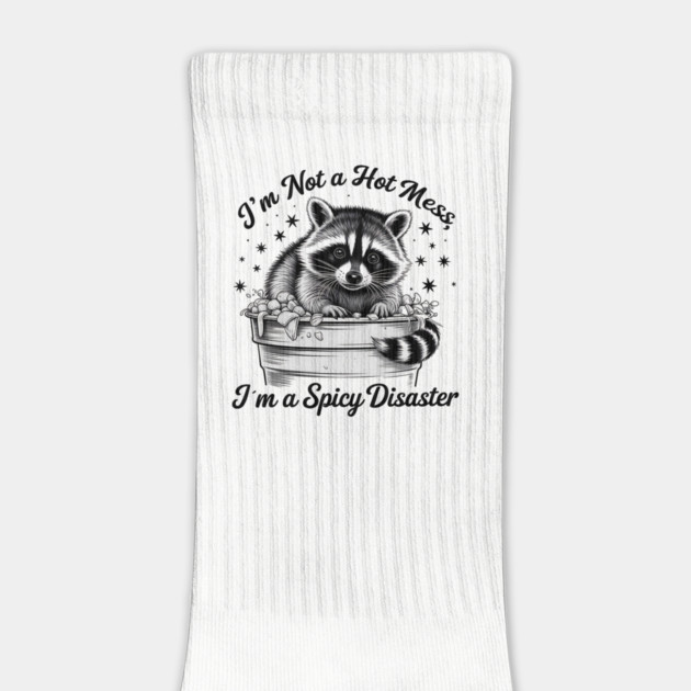 I'm Not A Hot Mess, I'm A Spicy Disaster – Funny Raccoon Quote Saying by ArtistTee ⭐⭐⭐⭐⭐