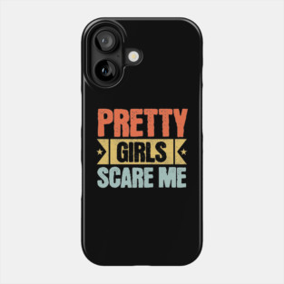 pretty-girls-scare-me-retro Phone Case