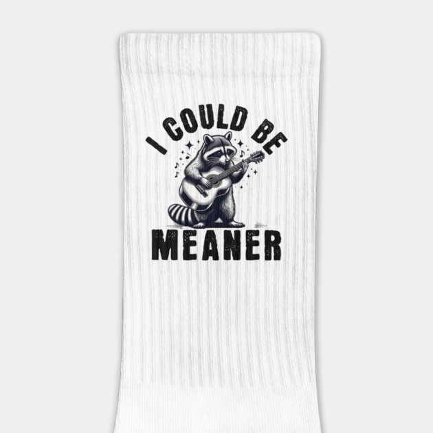 I Could Be Meaner – Funny Raccoon Sarcastic Dark Humor by ArtistTee ⭐⭐⭐⭐⭐