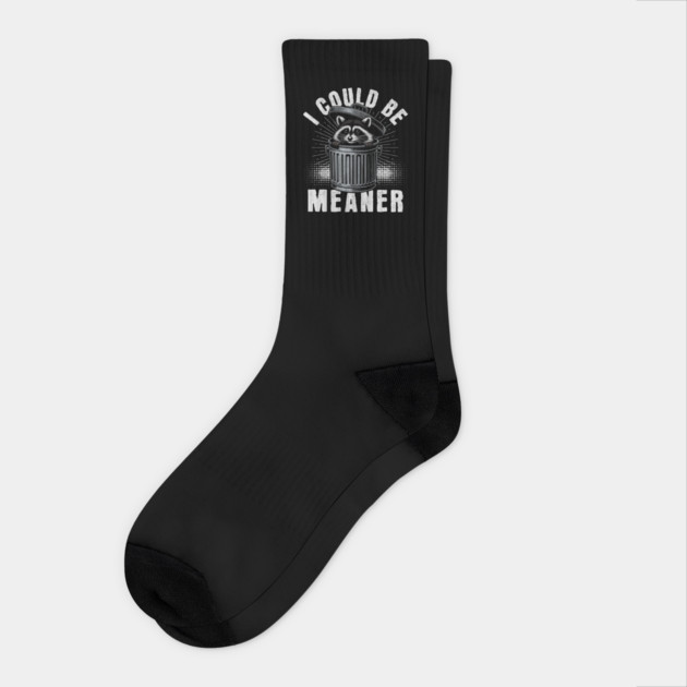 I Could Be Meaner – Funny Raccoon Sarcastic Dark Humor Socks by ArtistTee ⭐⭐⭐⭐⭐