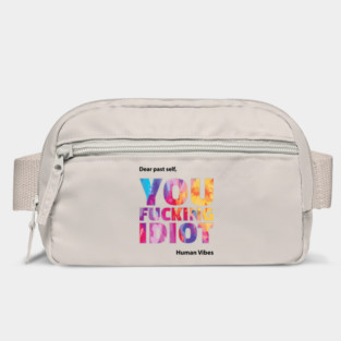 Funny Sarcastic Quote: Dear Past Self Bag