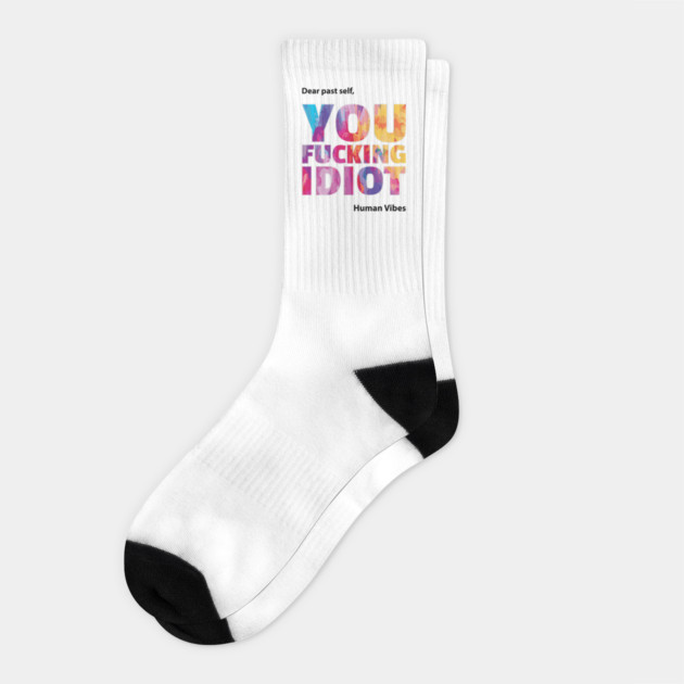 Funny Sarcastic Quote: Dear Past Self Socks by Jiyoun's Store 1