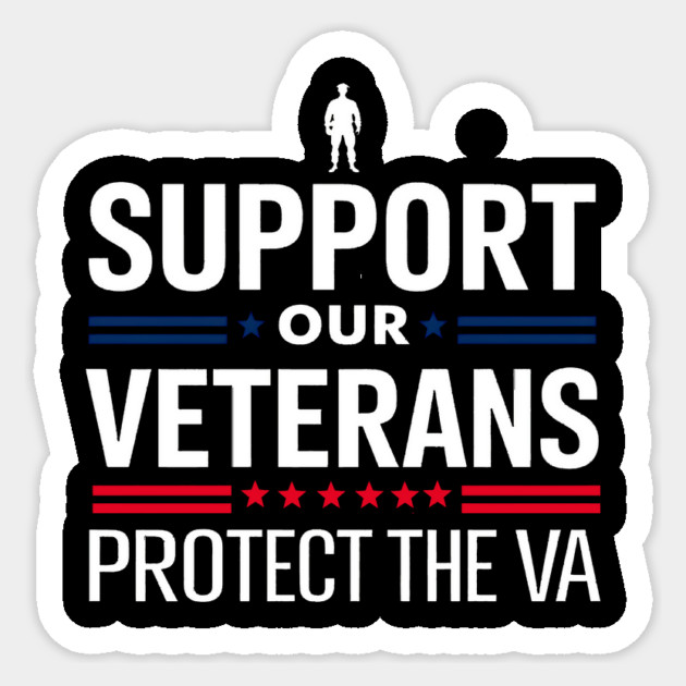 Support Our Veterans – Protect the VA Patriotic Military Sticker by ArtistTee ⭐⭐⭐⭐⭐